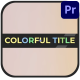 Colorful Titles for Premiere Pro 
