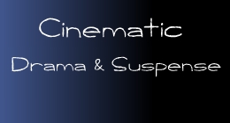 Cinematic Drama & Suspense