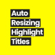 Self-Resizing Box &amp; Highlight Titles - VideoHive Item for Sale