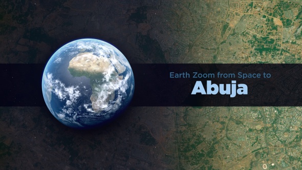 Abuja (Nigeria) Earth Zoom to the City from Space