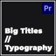 Big Titles – Typography | MOGRT - VideoHive Item for Sale