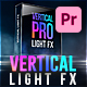 Vertical Light FX &amp; Transitions for Premiere Pro - VideoHive Item for Sale