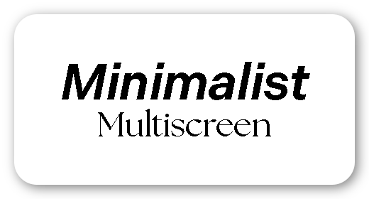 Minimalist Multiscreen