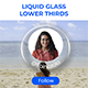 Liquid Glass Lower Thirds - VideoHive Item for Sale