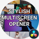 Stylish Multiscreen Opener Stylish Multiscreen Opener - VideoHive Item for Sale