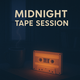 Midnight Tape Session