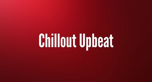 Chillout Upbeat