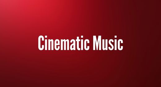 Cinematic Music