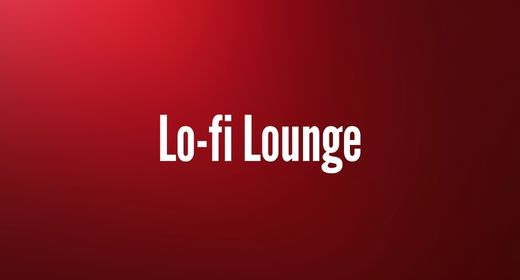 Lofi - Lounge