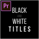 Black &amp; White Titles - VideoHive Item for Sale