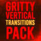 Gritty Vertical Transitions - VideoHive Item for Sale