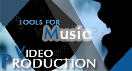 Tools For Music Video