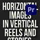 Horizontal Images in Vertical Reels and Stories | Premiere Pro - VideoHive Item for Sale