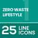 25 Zero Waste Lifestyle Line Icons 