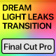 Dream Light Leak Transitions | Vertical | Final Cut Pro - VideoHive Item for Sale
