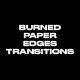 Burned Paper Edges Transitions 