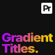 Gradient Titles Gradient Titles - VideoHive Item for Sale