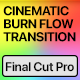 Vertical Cinematic Burn Flow Transitions | Final Cut Pro - VideoHive Item for Sale