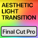 Vertical Aesthetic Light Transitions | Final Cut Pro - VideoHive Item for Sale