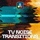 TV Noise Transitions | DR - VideoHive Item for Sale