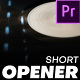 Short Opener | Premiere Pro - VideoHive Item for Sale