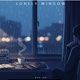 Lonely Window Lo-Fi Lonely Window Lo-Fi