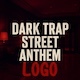 Dark Trap Street Anthem Logo Dark Trap Street Anthem Logo