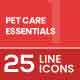 25 Pet Care Essentials Filled Line Icons 