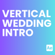 Vertical Wedding Intro Vertical Wedding Intro - VideoHive Item for Sale