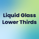 Liquid Glass Lower Thirds For Premiere Pro - VideoHive Item for Sale
