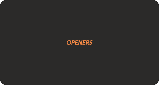 OPENERS