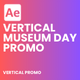 Vertical Museum Day Promo - VideoHive Item for Sale