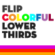 Flip Colorful Lower Thirds