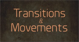 Transitions and Movement