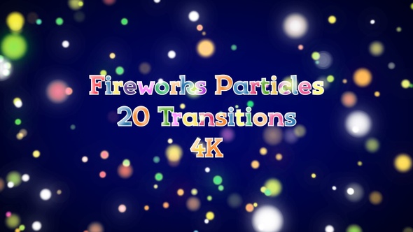 Fireworks Particles 20 Transitions