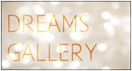 DREAMS GALLERY