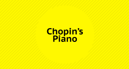 Chopin's Piano