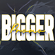 Bigger Promo Pro - VideoHive Item for Sale