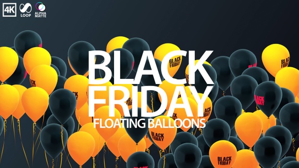 Black Friday Floating Balloons in 4K with Alpha