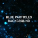 Blue Particles Background - VideoHive Item for Sale