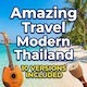 Amazing Travel Modern Thailand