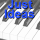 Just Ideas Just Ideas