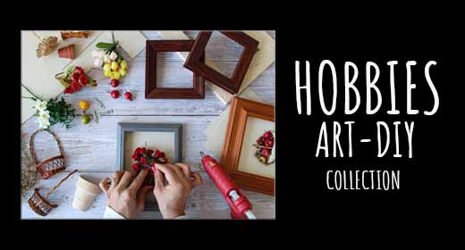 HOBBIES - ART - DIY