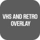VHS Retro and Vintage Overlays | DR VHS Retro and Vintage Overlays | DR - VideoHive Item for Sale