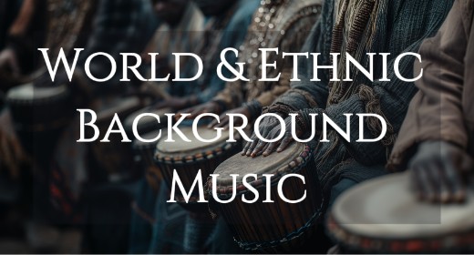 World & Ethnic Background Music