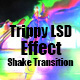 Trippy LSD Effect Shake Transition #12