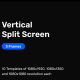 Vertical Split Screen – 3 Frames