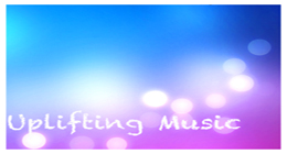 Uplifting Music