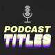 Podcast Titles - VideoHive Item for Sale