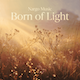 Born of Light Born of Light